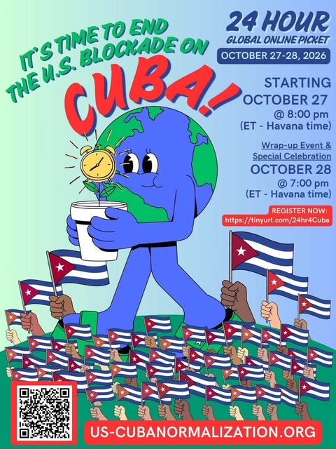 24 HOUR GLOBAL ONLINE PICKET OCTOBER 27-28: END THE US BLOCKADE ON CUBA!